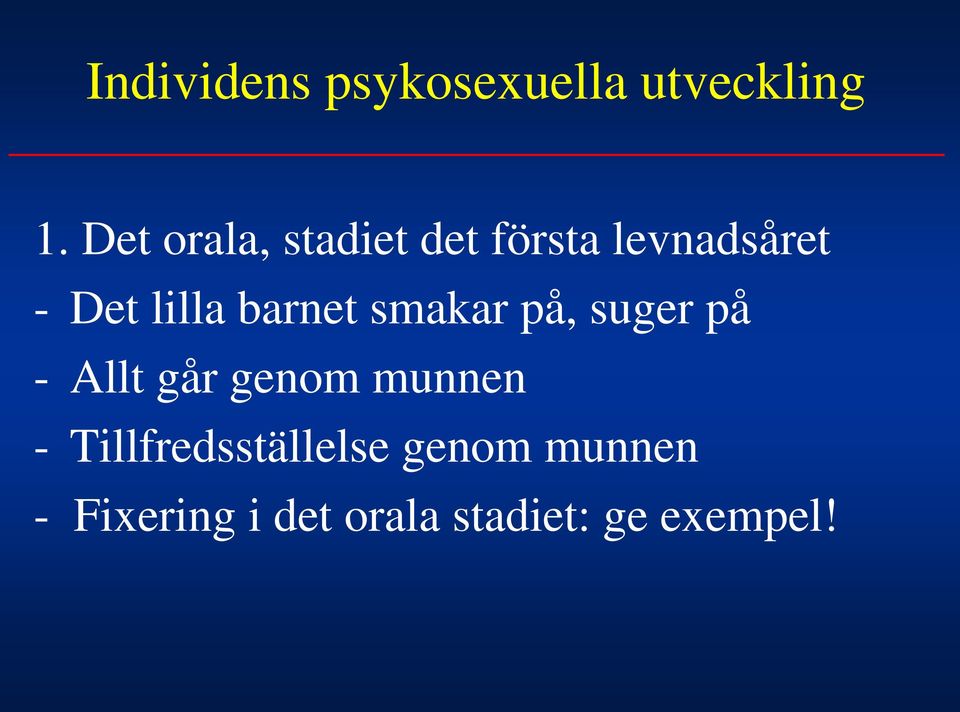 barnet smakar på, suger på - Allt går genom munnen -