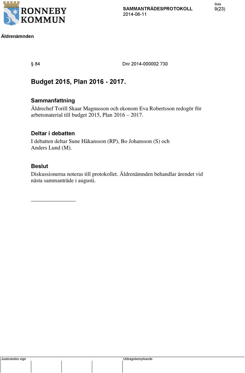 arbetsmaterial till budget 2015, Plan 2016 2017.