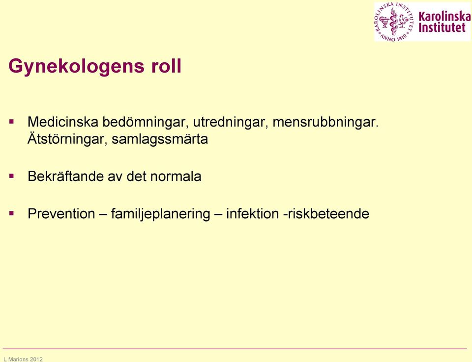 Ätstörningar, samlagssmärta Bekräftande av