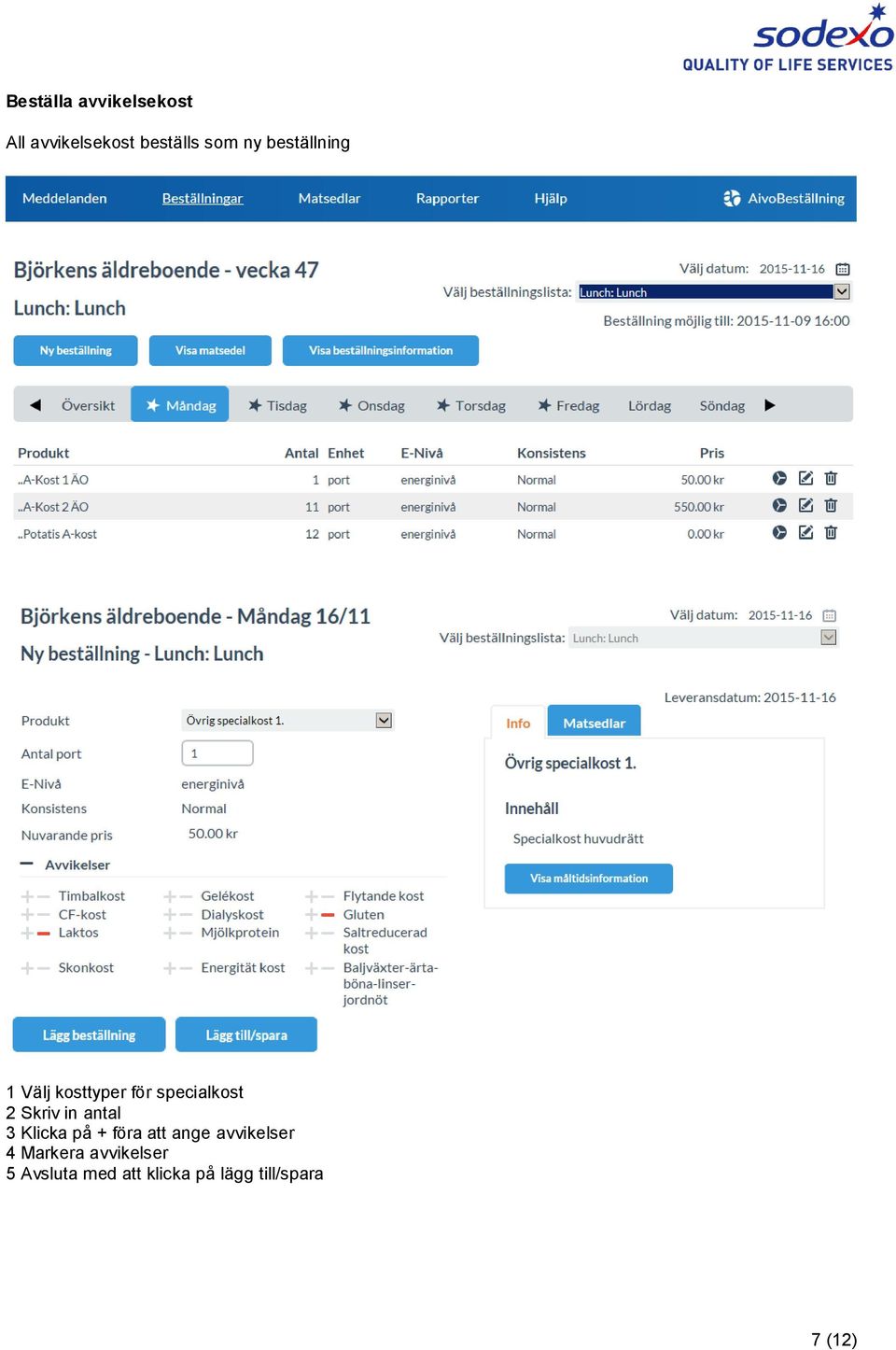 antal 3 Klicka på + föra att ange avvikelser 4 Markera