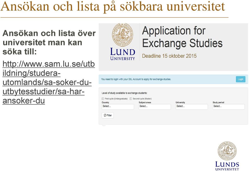 söka till: http://www.sam.lu.