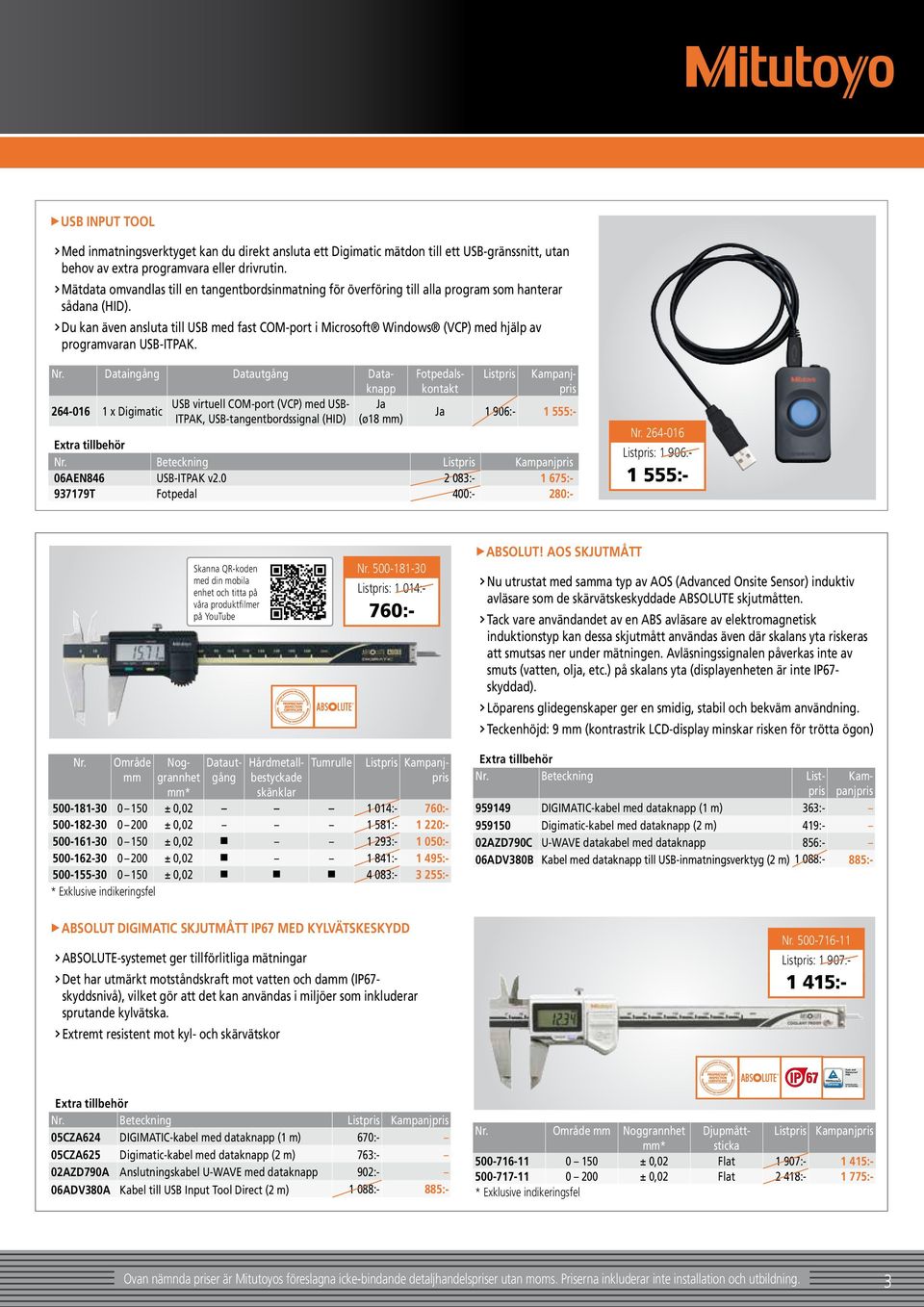 Du kan även ansluta till USB med fast COM-port i Microsoft Windows (VCP) med hjälp av programvaran USB-ITPAK. Listpris Nr.