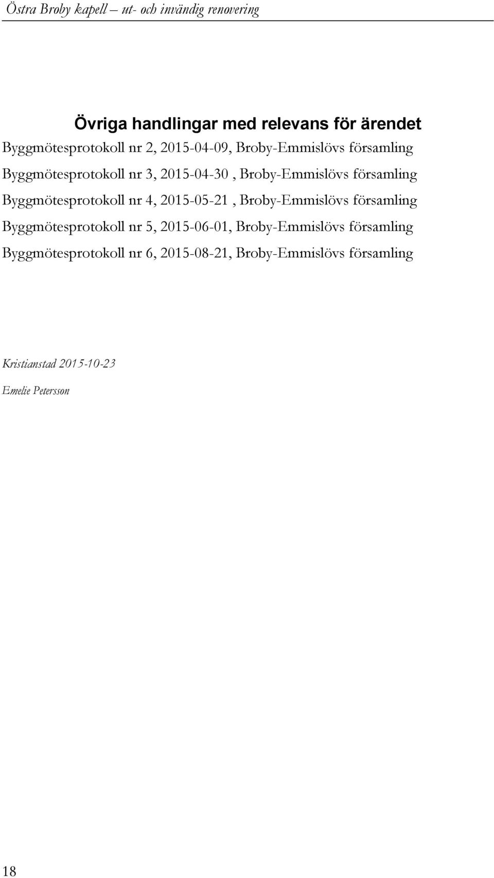 2015-05-21, Broby-Emmislövs församling Byggmötesprotokoll nr 5, 2015-06-01, Broby-Emmislövs