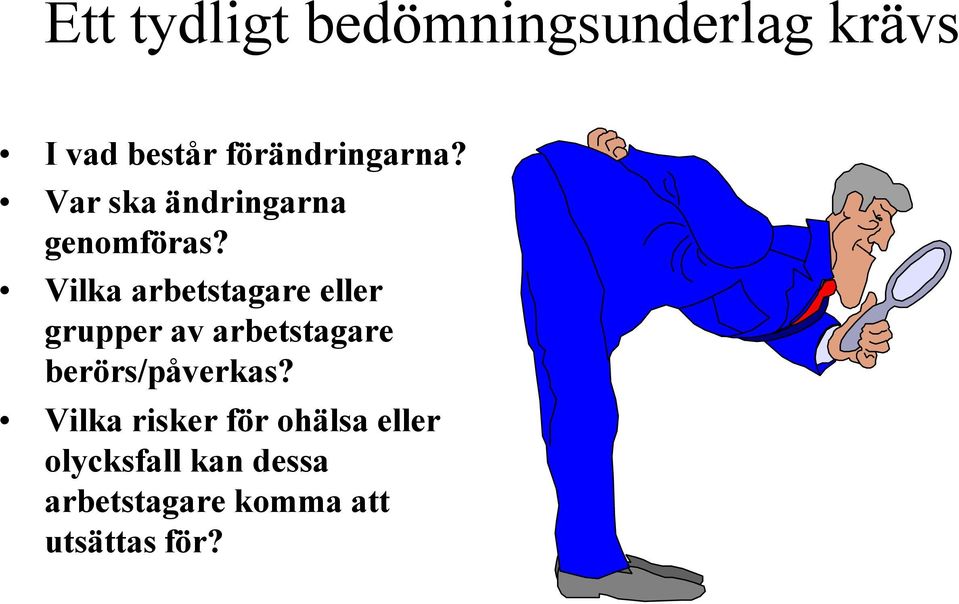 Vilka arbetstagare eller grupper av arbetstagare