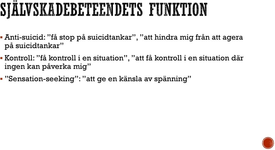 en situation, att få kontroll i en situation där ingen