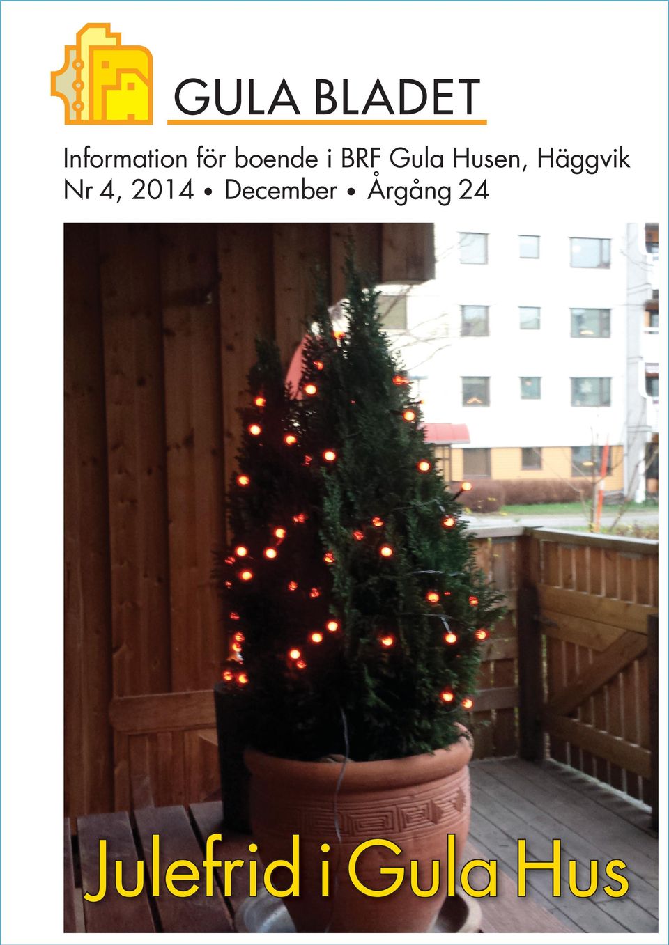 Häggvik Nr 4, 2014 December