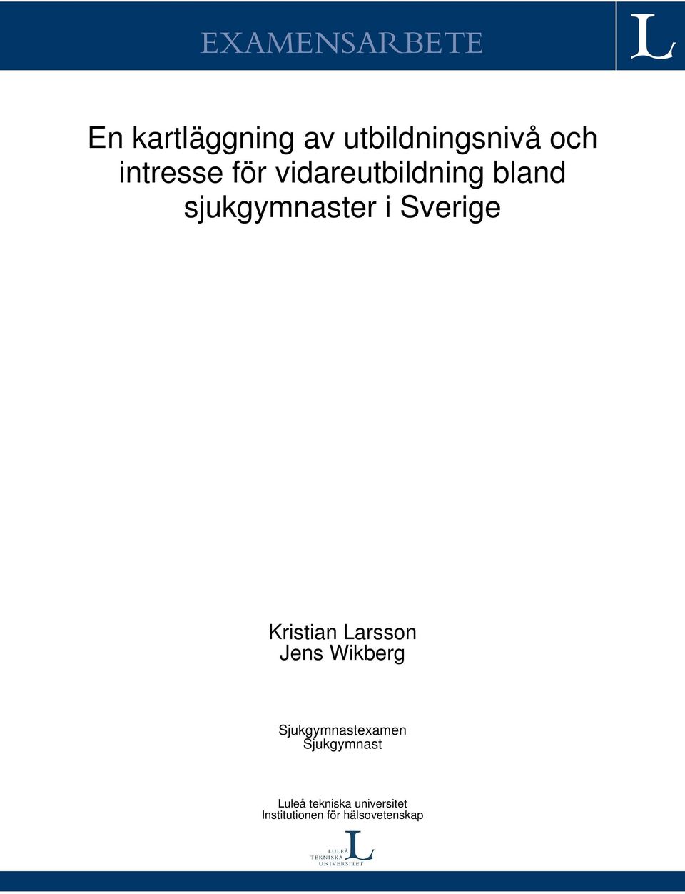 Sverige Kristian Larsson Jens Wikberg Sjukgymnastexamen