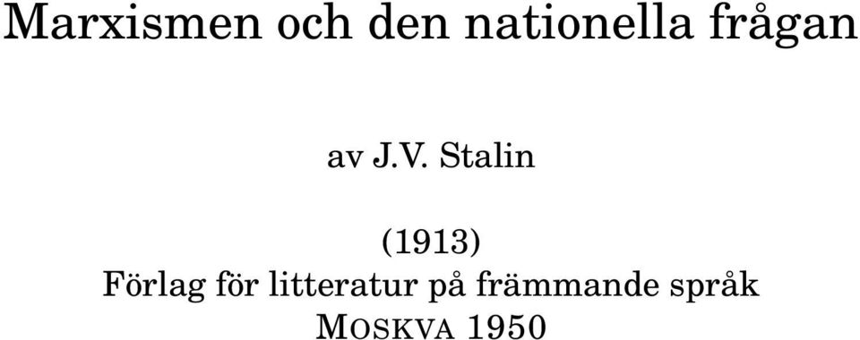 Stalin (1913) Förlag för