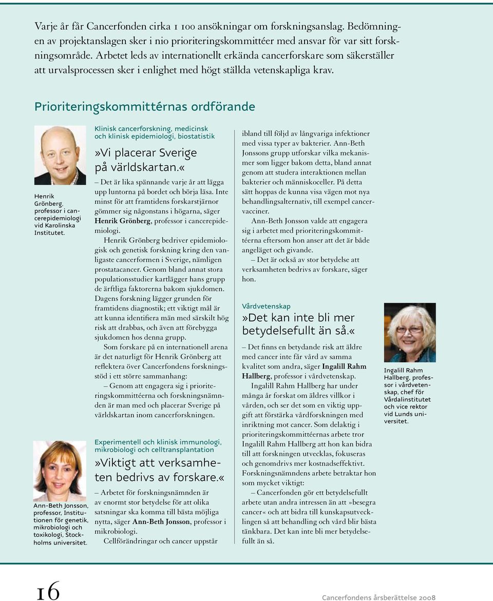 Prioriteringskommittérnas ordförande Henrik Grönberg, professor i cancerepidemiologi vid Karolinska Institutet.