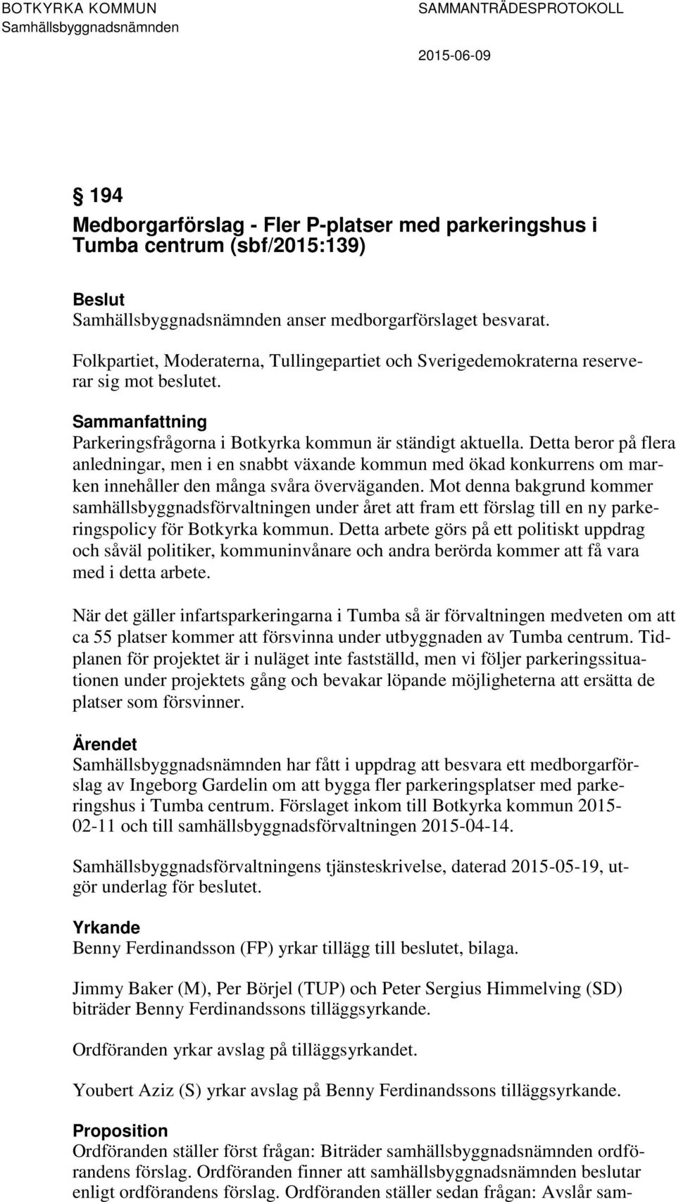 Detta beror på flera anledningar, men i en snabbt växande kommun med ökad konkurrens om marken innehåller den många svåra överväganden.