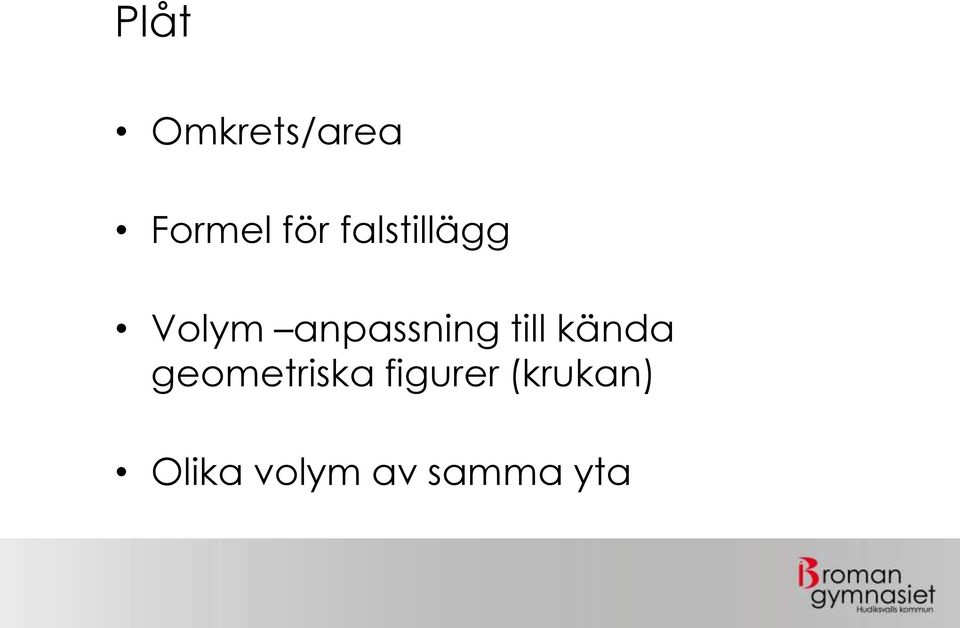 till kända geometriska figurer