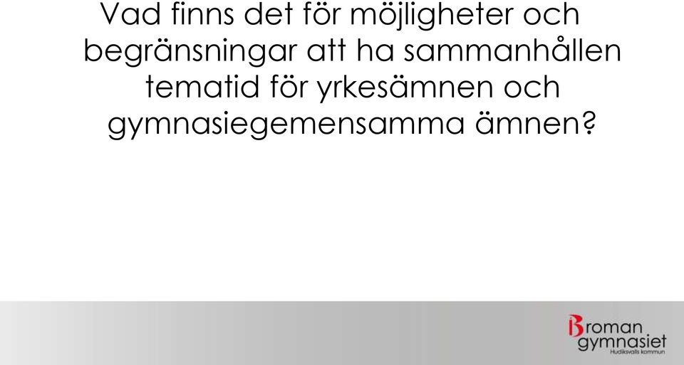 sammanhållen tematid för