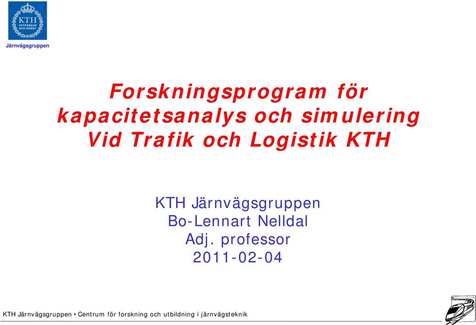 Trafik och Logistik KTH KTH