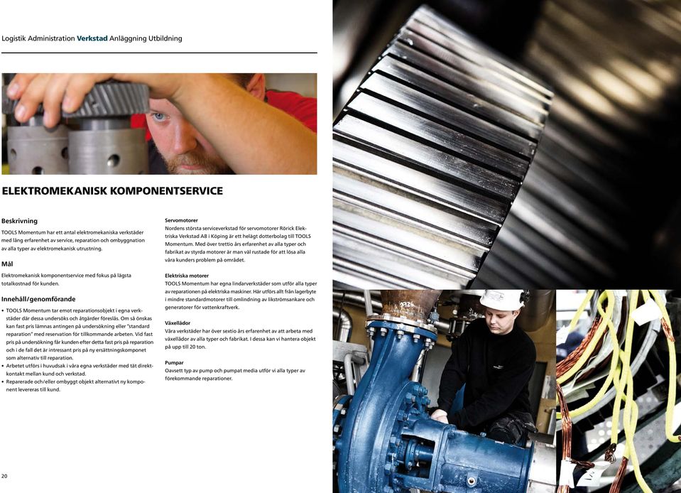Om så önskas kan fast pris lämnas antingen på undersökning eller standard reparation med reservation för tillkommande arbeten.