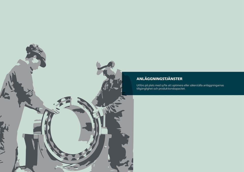 eller säkerställa anläggningarnas