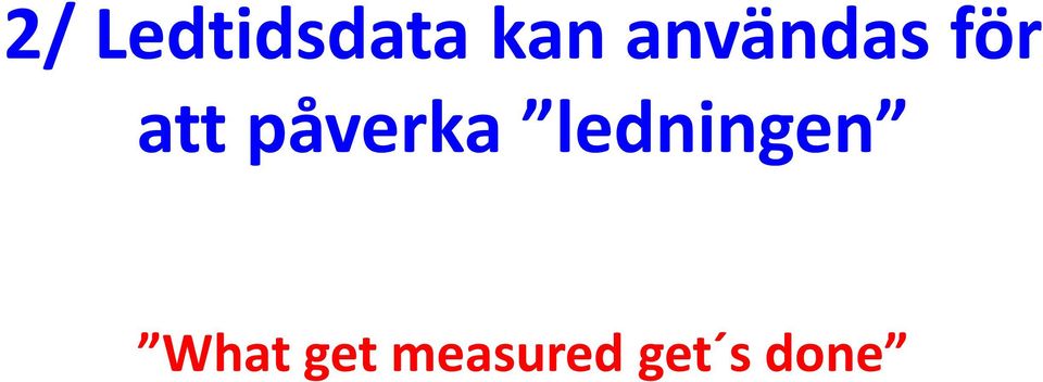 påverka ledningen