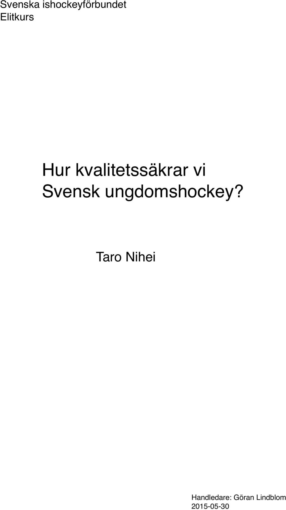 Svensk ungdomshockey?