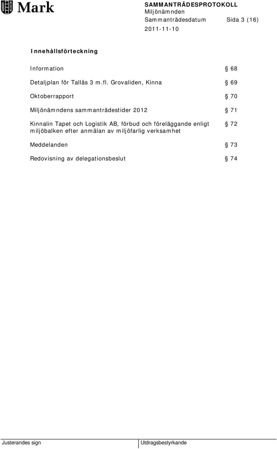 Grovaliden, Kinna 69 Oktoberrapport 70 s sammanträdestider 2012 71 Kinnalin Tapet