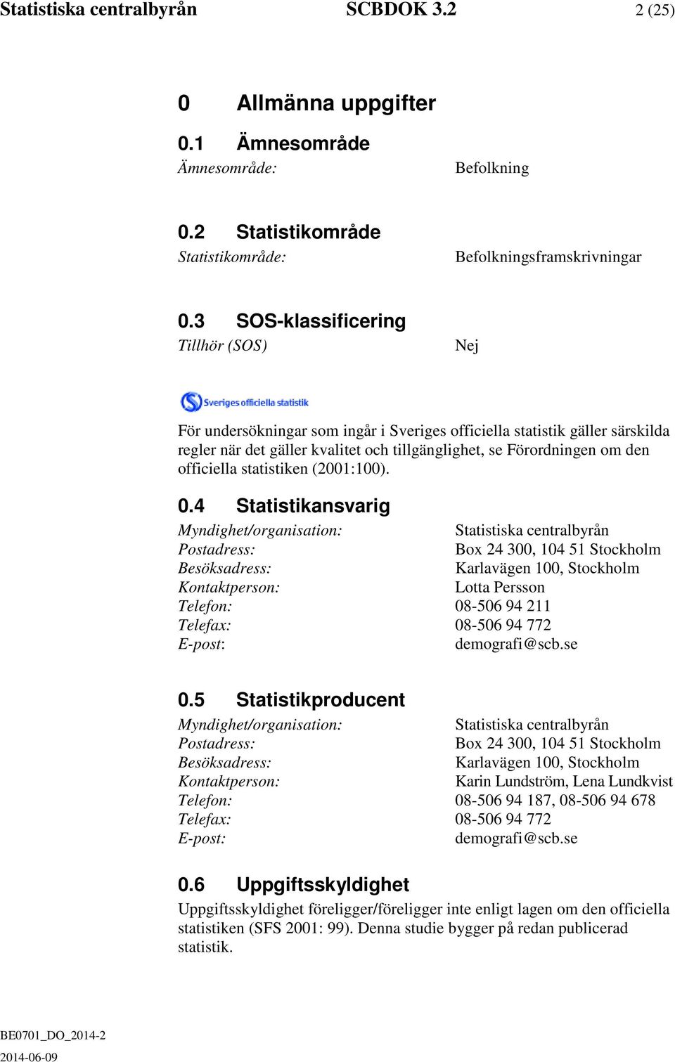 officiella statistiken (2001:100). 0.