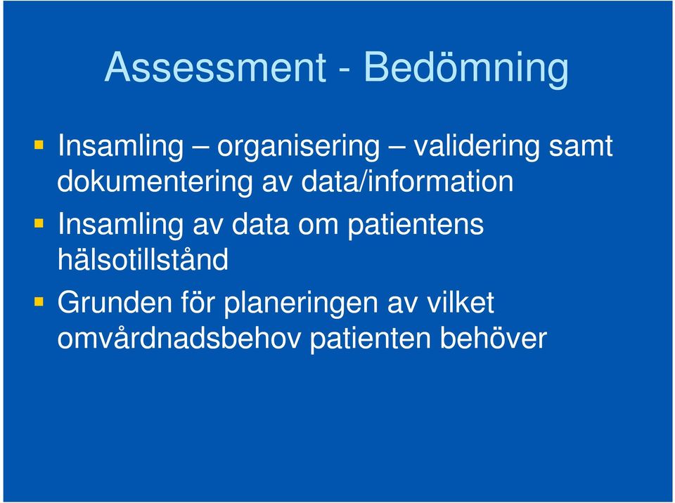 Insamling av data om patientens hälsotillstånd