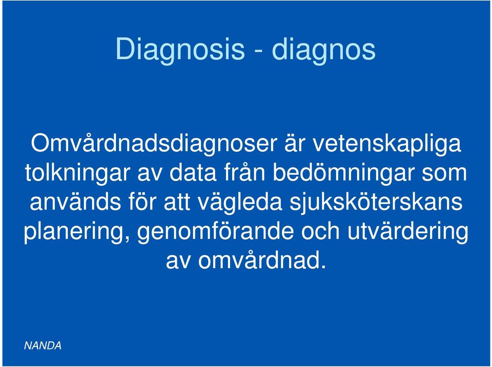 bedömningar som används för att vägleda