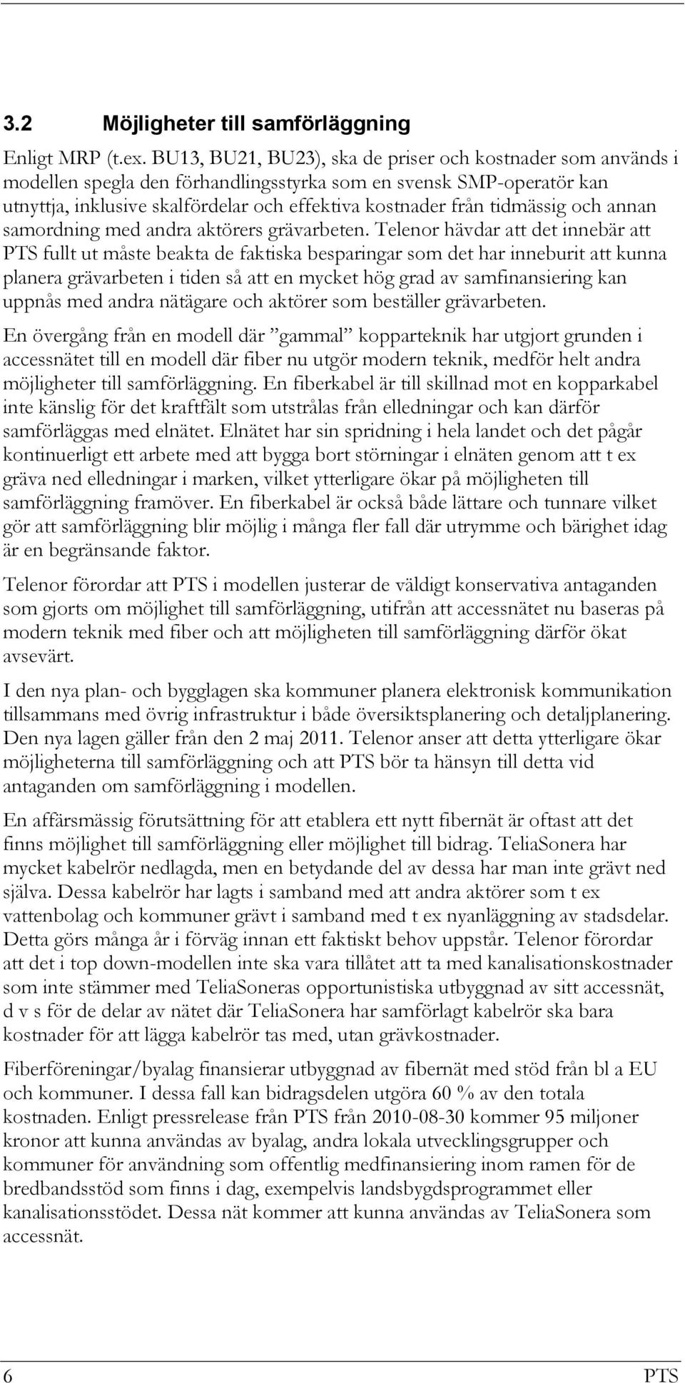 tidmässig och annan samordning med andra aktörers grävarbeten.