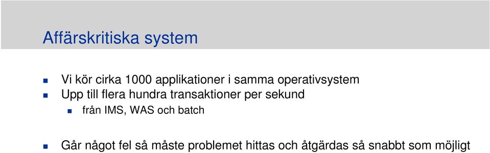 transaktioner per sekund från IMS, WAS och batch Går