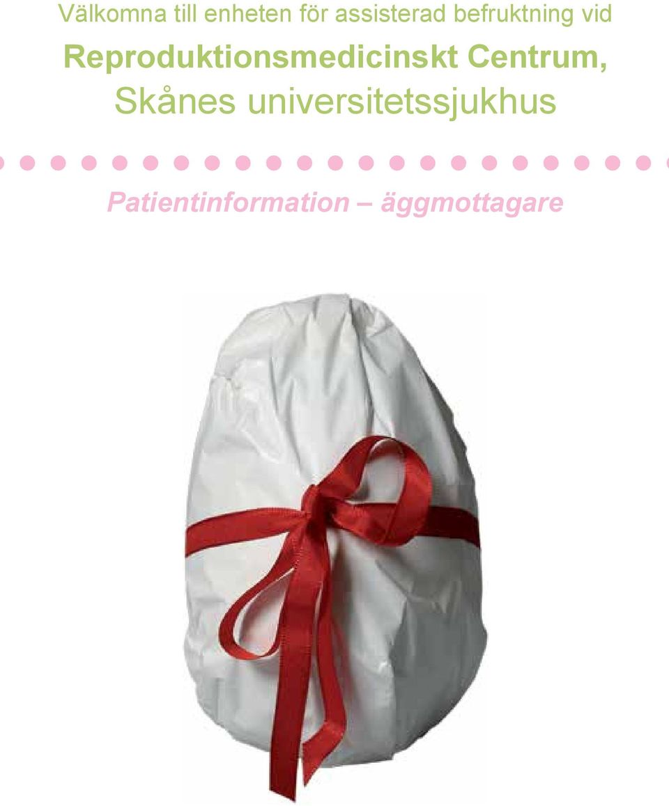 Reproduktionsmedicinskt Centrum,