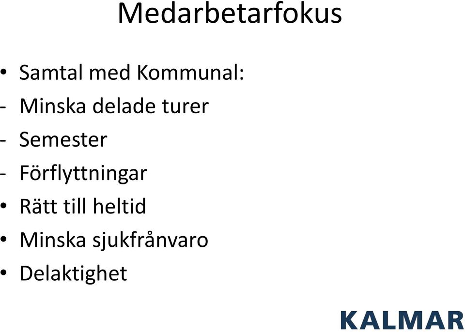 Semester - Förflyttningar Rätt