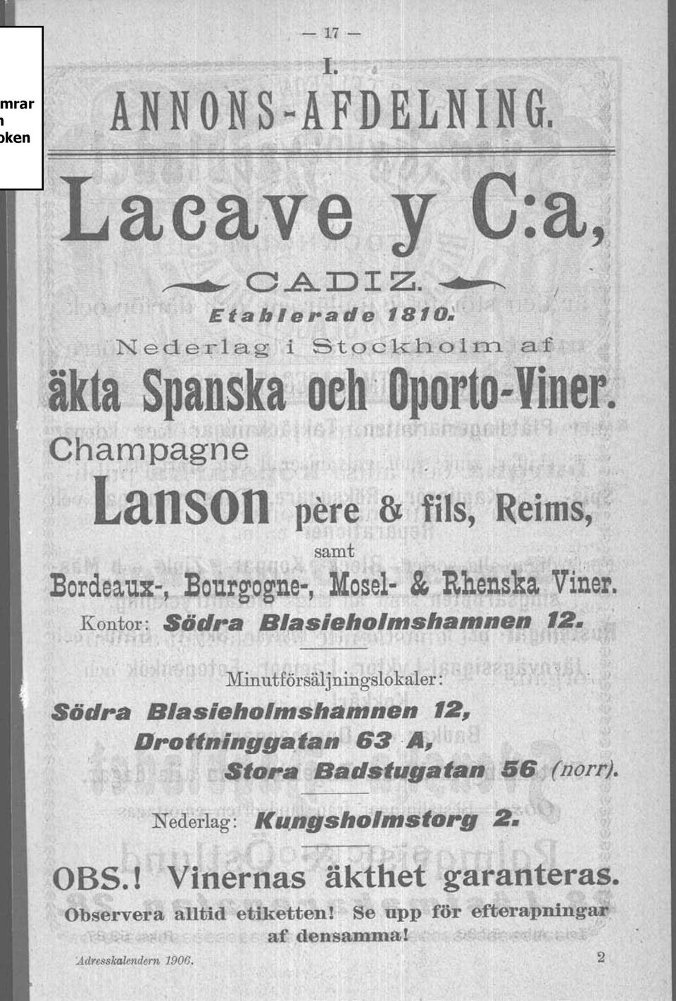 ' Minutförsäljningslokaler : Södra Blasieholmshamnn 12, Drottningga,tan,63 A, Stora,Bad.tug.tan 66 (norr). OBS.!,..;, -:.i ".