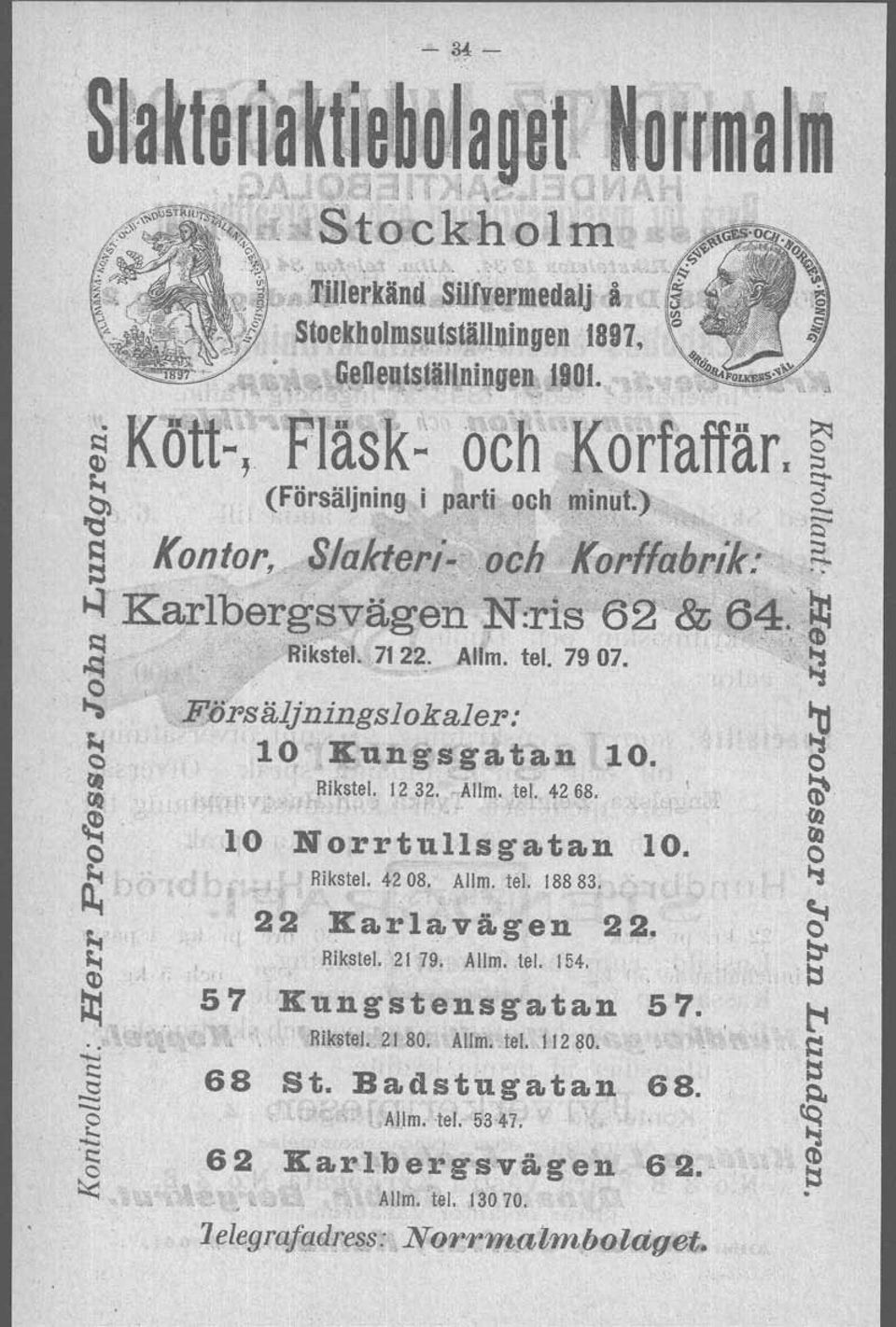 u 10 Kungsgatan 10. cl te Rlkstel. 12 32. Allm. ter. 42 68. <b'. lo Norrtullsgatan ro, s N Rikstel. 4208. AlIm. tel. 18883. '1 22 arlvä,gen2 2. Rikstel. 21 79. Allm. tel. 154.