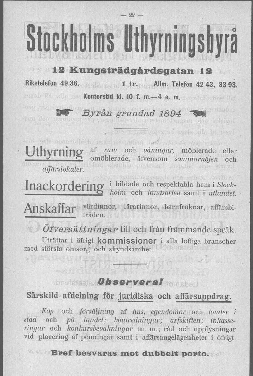 Anskaffar v'dhmor, lärarinnor, barnfröknar, atfärsbi- ' traden. ÖfveFsättningaF till och från främmande språk.