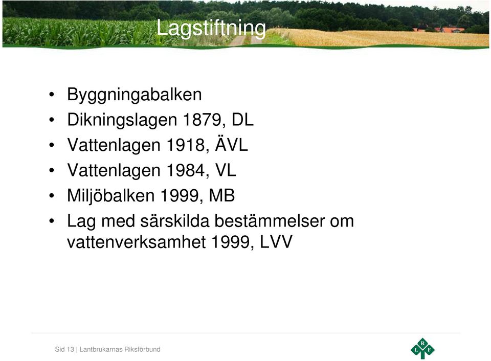 Miljöbalken 1999, MB Lag med särskilda bestämmelser