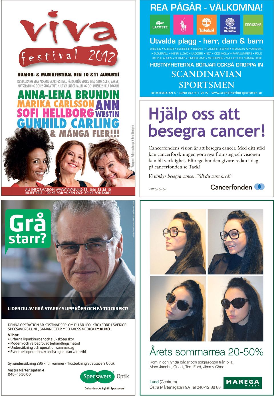SLIPP KÖER OCH FÅ TID DIREKT! DENNA OPERATION ÄR KOSTNADSFRI OM DU ÄR I FOLKBOKFÖRD I SVERIGE. SPECSAVERS LUND, SAMARBETAR MED AXESS MEDICA I MALMÖ.