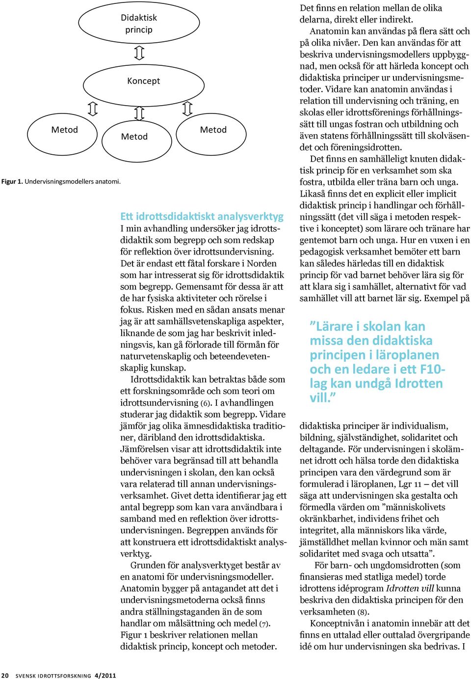 Risken med en sådan ansats menar jag är att samhällsvetenskapliga aspekter, liknande de som jag har beskrivit inledningsvis, kan gå förlorade till förmån för naturvetenskaplig och