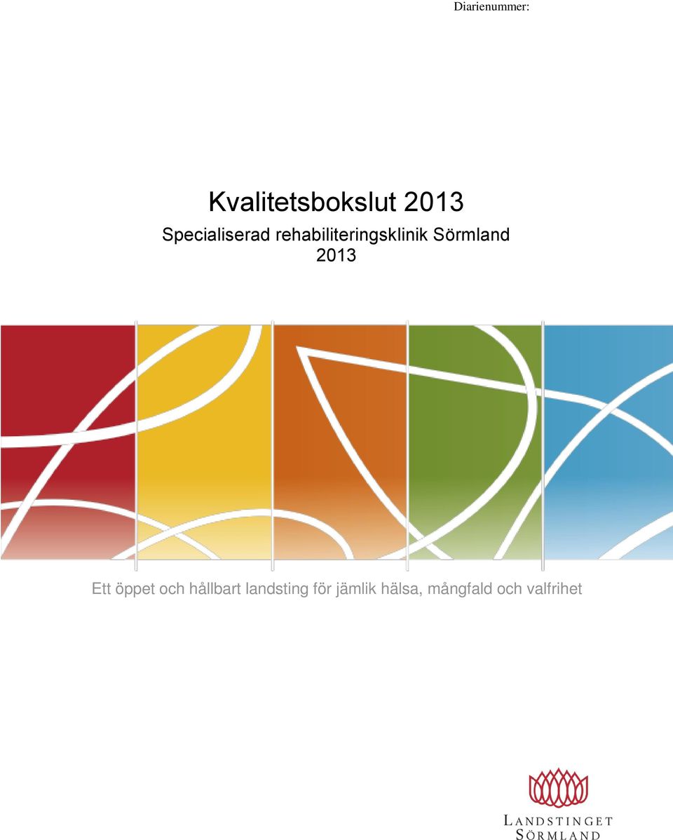 Sörmland 2013 Ett öppet och hållbart