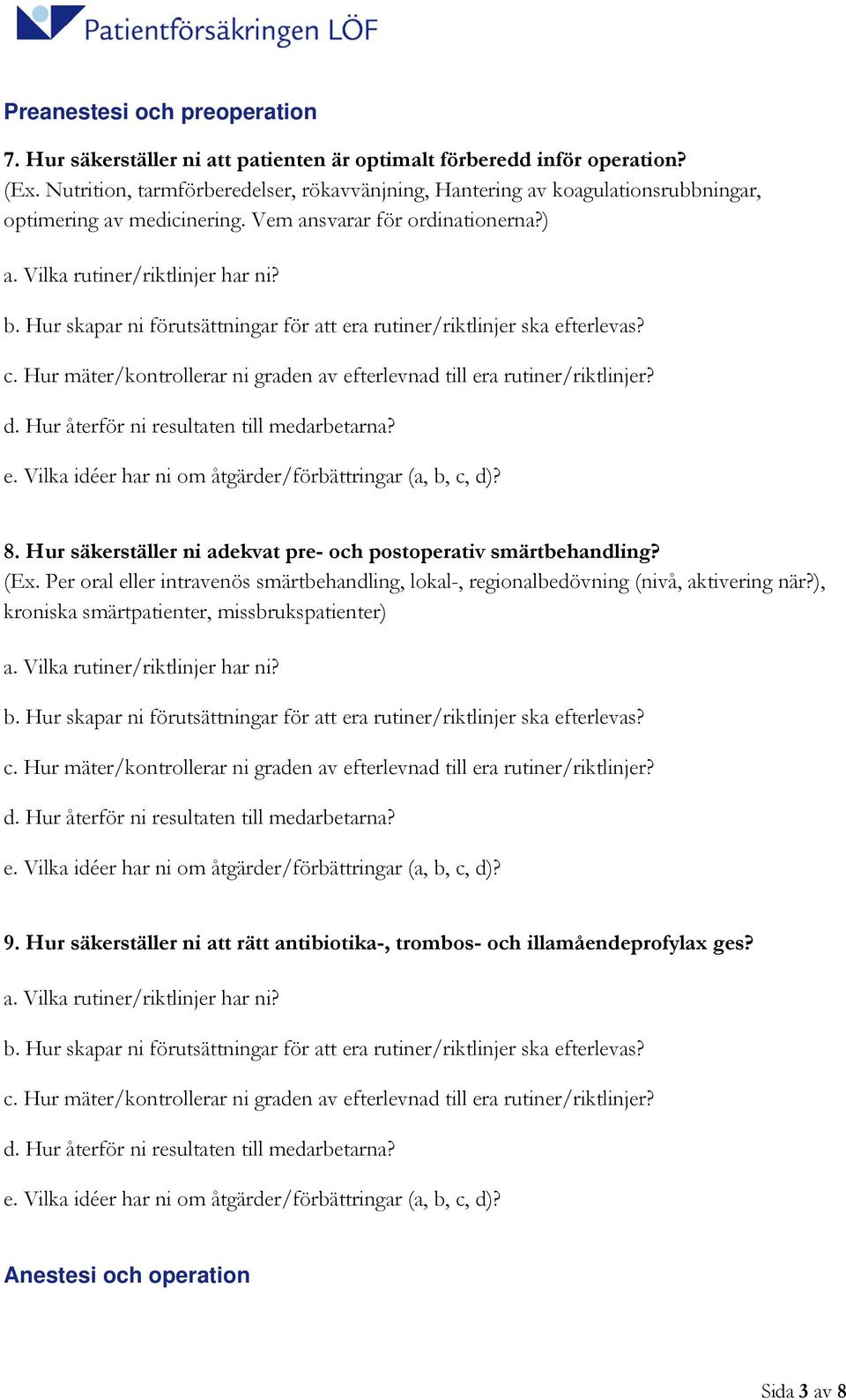 Hur säkerställer ni adekvat pre- och postoperativ smärtbehandling? (Ex.