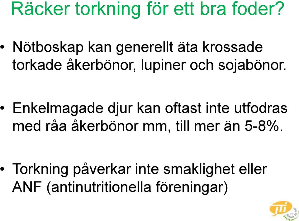 sojabönor.