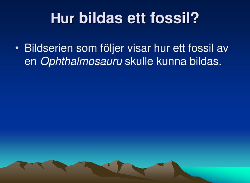 visar hur ett fossil av en