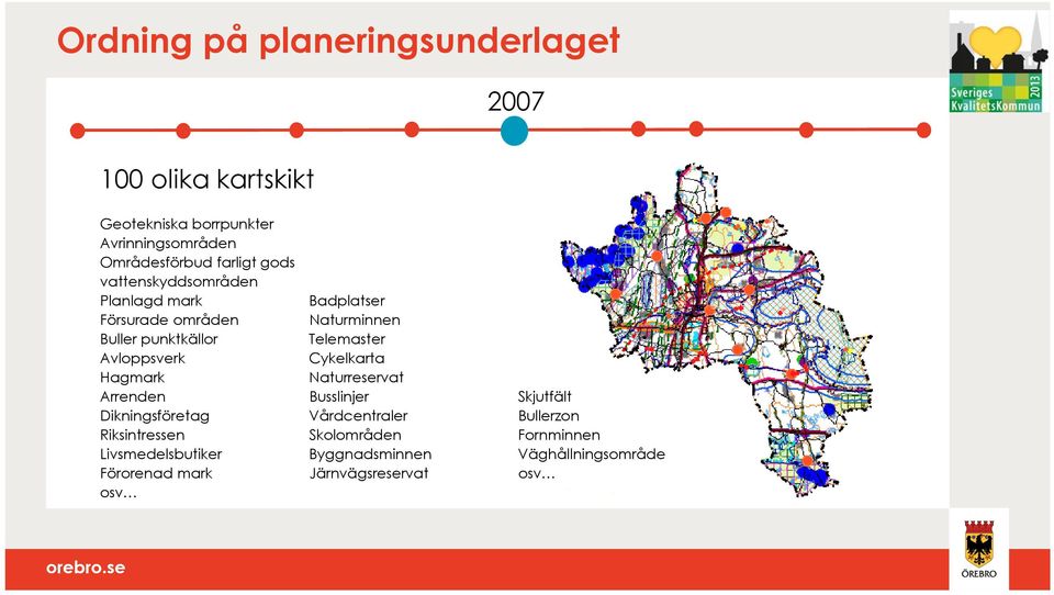 Avloppsverk Cykelkarta Hagmark Naturreservat Arrenden Busslinjer Skjutfält Dikningsföretag Vårdcentraler Bullerzon