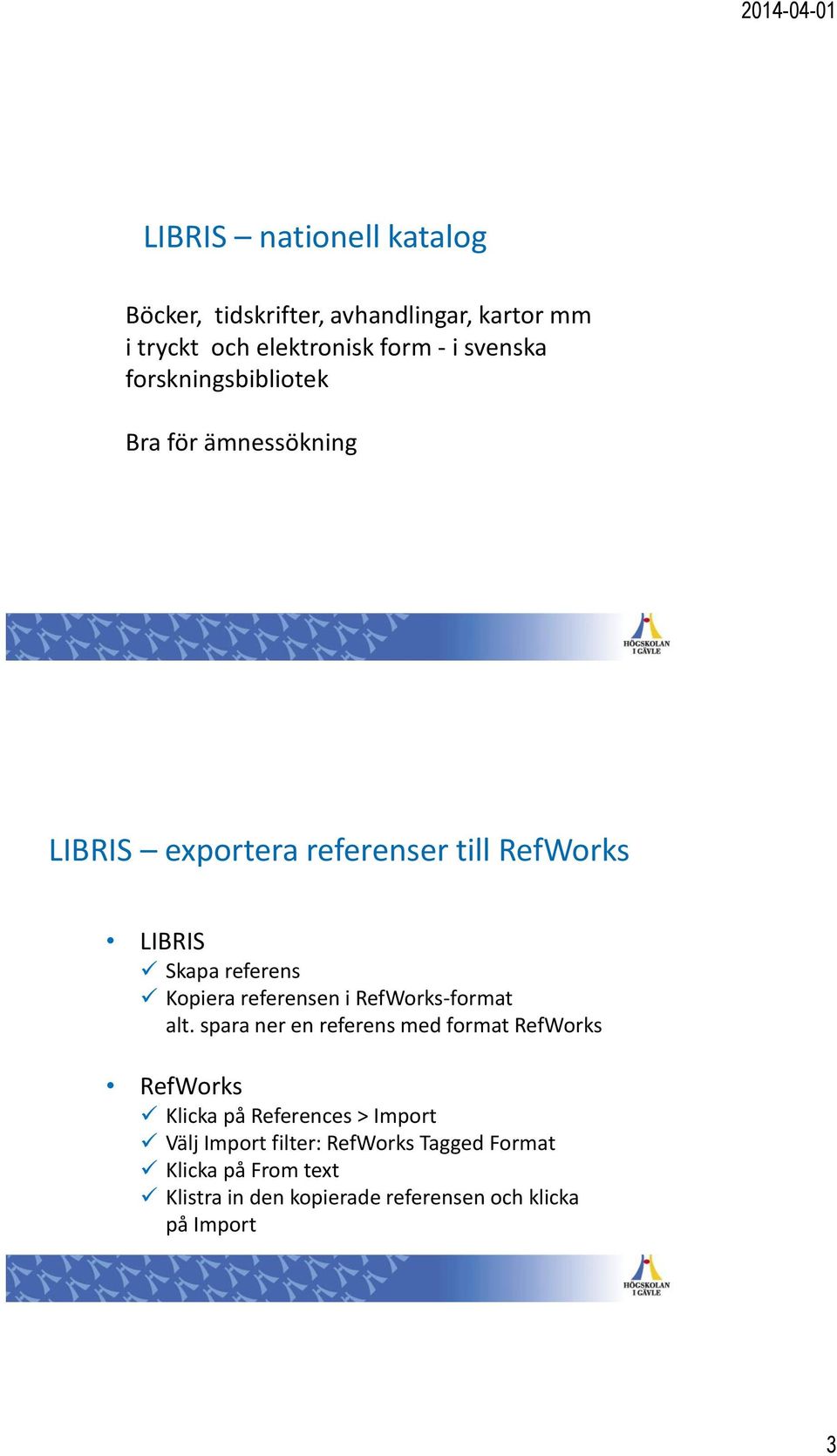 referensen i RefWorks-format alt.