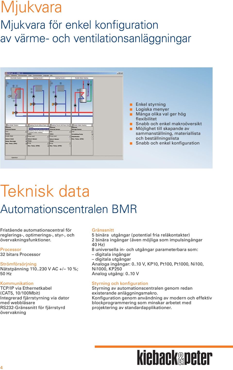 och övervakningsfunktioner. Processor 32 bitars Processor Strömförsörjning Nätstpänning 110.