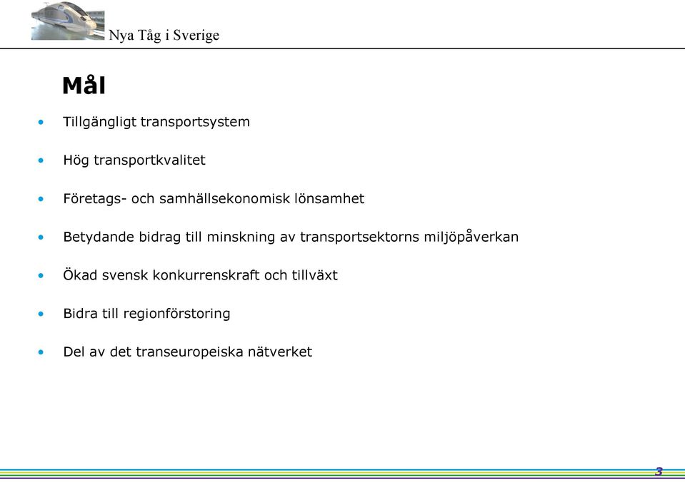 transportsektorns miljöpåverkan Ökad svensk konkurrenskraft och