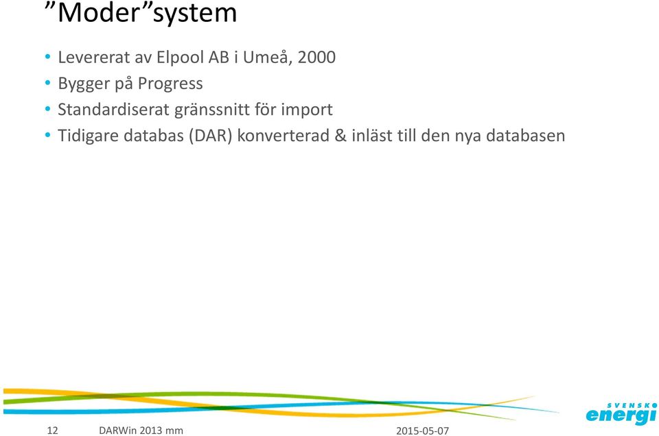 gränssnitt för import Tidigare databas