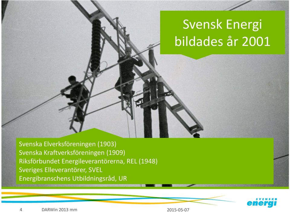 (1909) Riksförbundet Energileverantörerna, REL (1948)