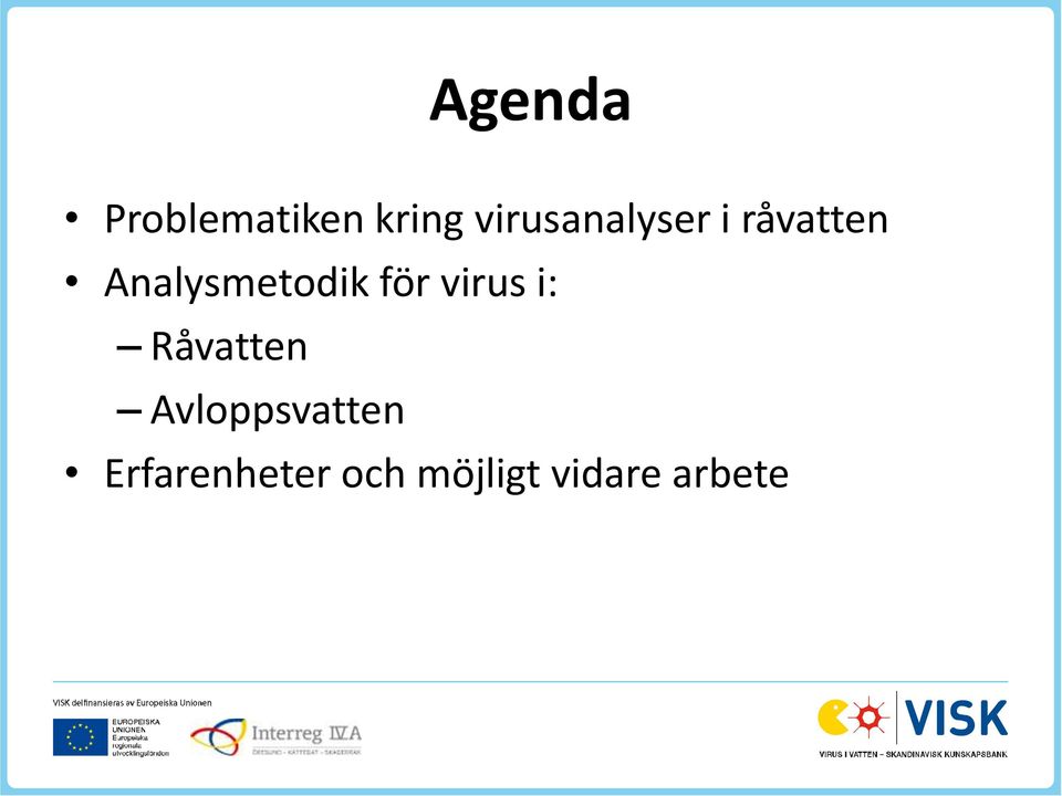 Analysmetodik för virus i: