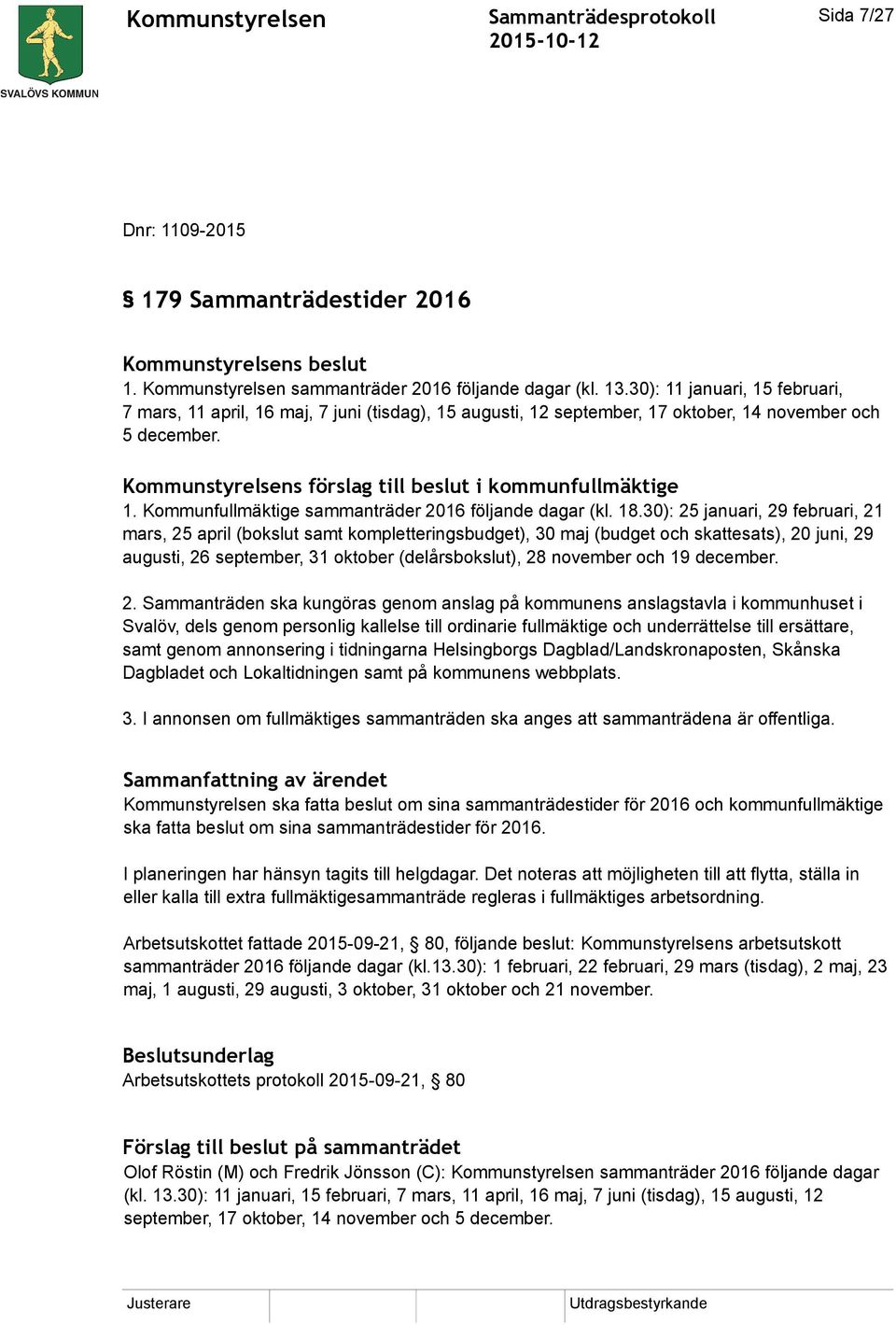 Kommunfullmäktige sammanträder 2016 följande dagar (kl. 18.