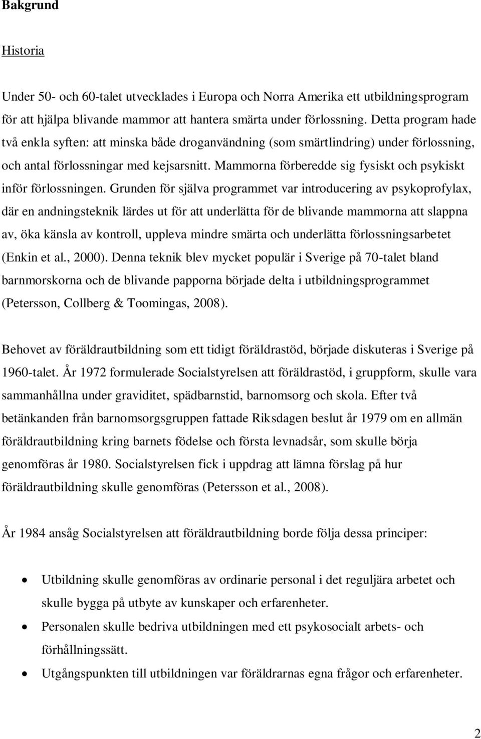 Mammorna förberedde sig fysiskt och psykiskt inför förlossningen.