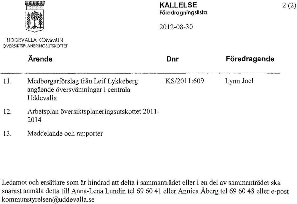 Arbetsplan översiktsplaneringsutskottet 2011-2014 13.