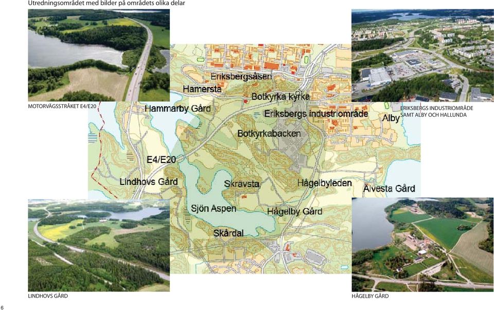 E4/E20 ERIKSBERGS INDUSTRIOMRÅDE SAMT